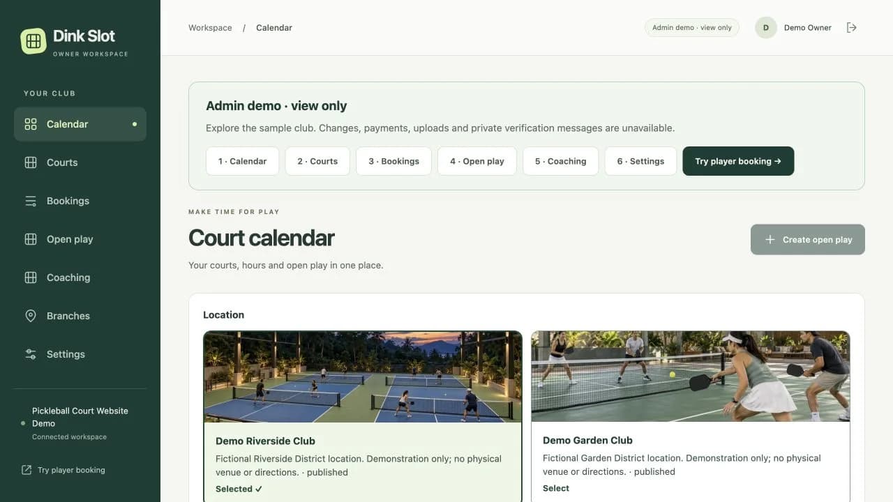 Actual Dink Slot owner workspace with calendar navigation, courts, bookings, open play, coaching, and two demo locations